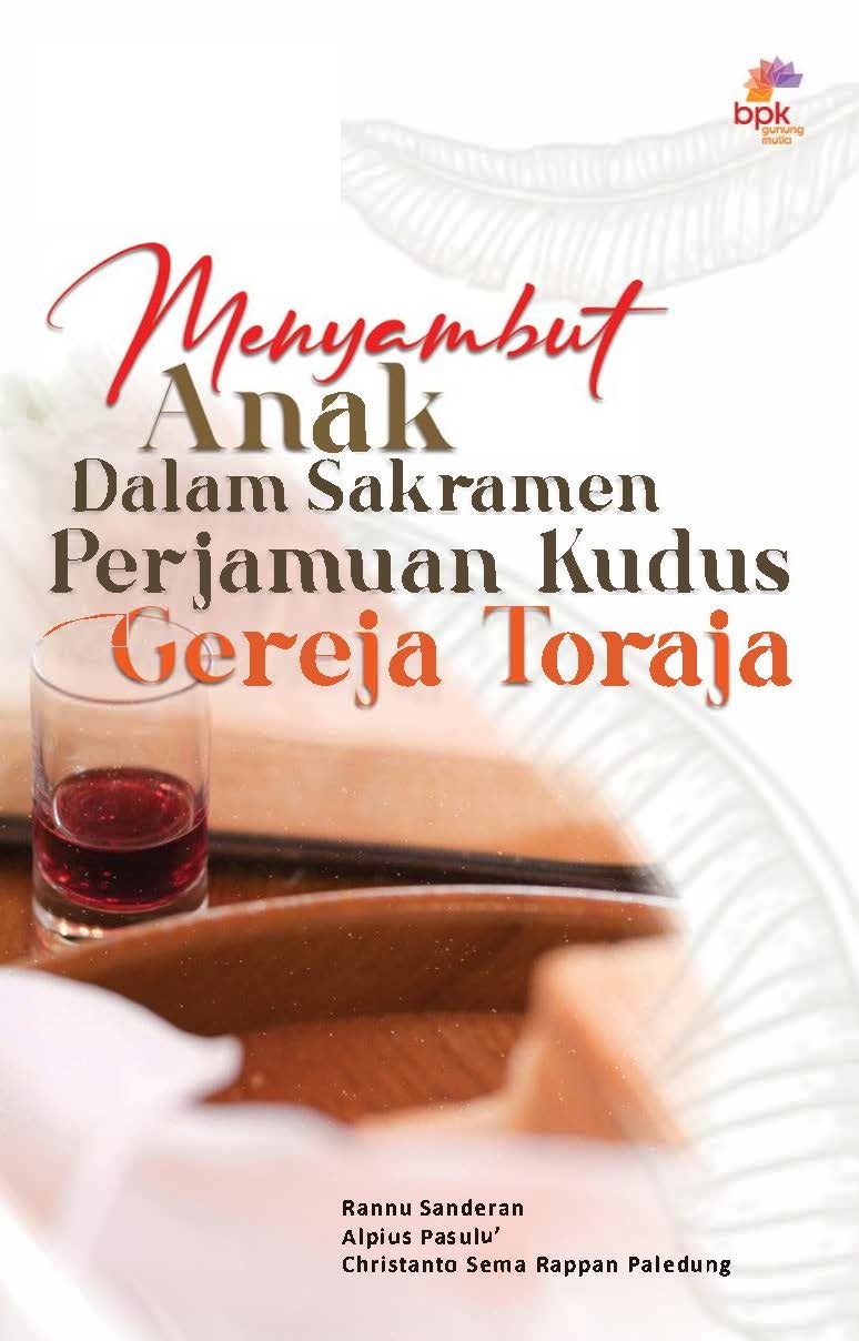 Menyambut Anak dalam Sakramen Perjamuan Kudus Gereja Toraja
