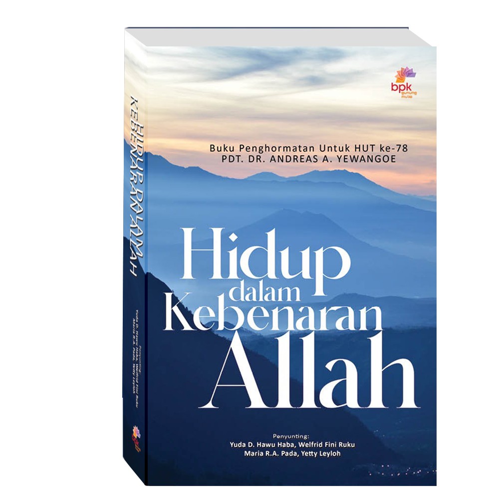 Hidup Dalam Kebenaran Allah – Bpkgunungmulia