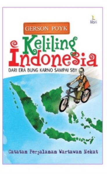 Keliling Indonesia Dari Era Bung Karno Sampai SBY