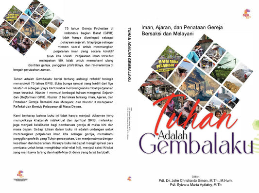 Tuhan Adalah Gembalaku - Iman, Ajaran, dan Penataan Gereja Bersaksi dan Melayani