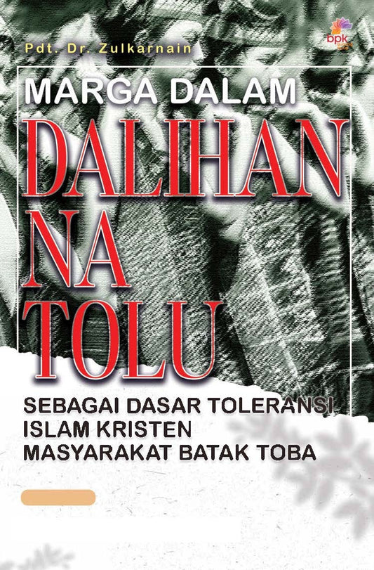 Marga dalam Dalihan Na Tolu sebagai Dasar Toleransi Islam-Kristen Masyarakat Batak Toba