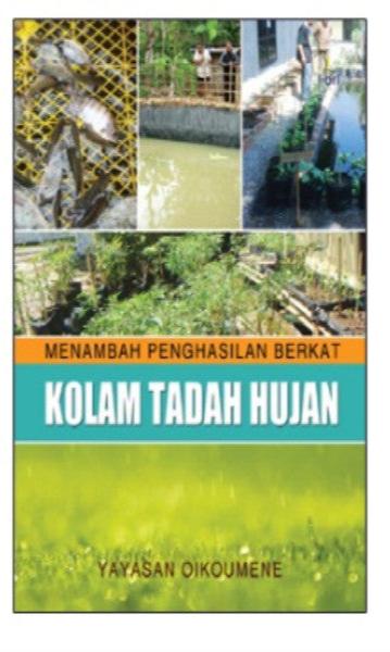 MENAMBAH PENGHASiLAN BERKAT KOLAM TADAH HUJAN