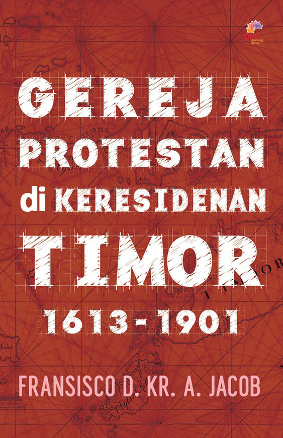 Gereja Protestan di Keresidenan Timor (1613-1901)