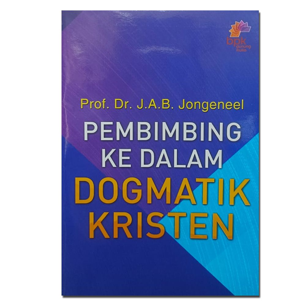 Pembimbing Ke Dalam Dogmatik Kristen