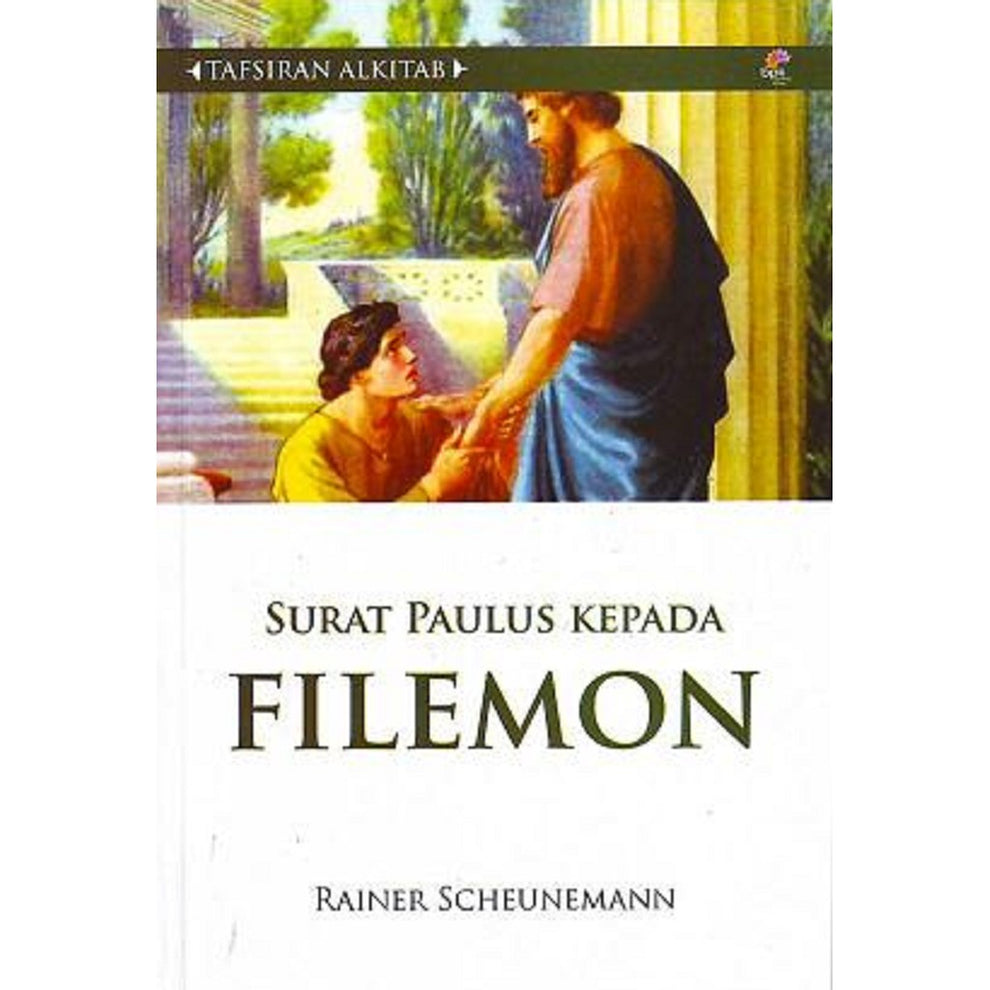 Tafsiran Alkitab : Surat Paulus Kepada Filemon – bpkgunungmulia