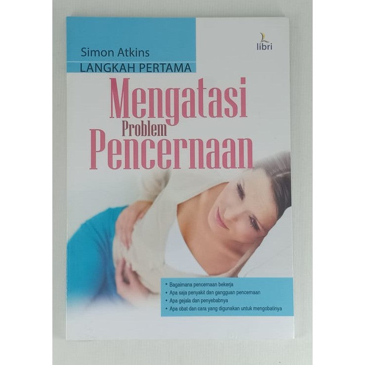 Langkah Pertama Mengatasi Problem Pencernaan