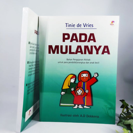 Pada Mulanya (Bahan pengajaran Alkitab Untuk Para Pendidik/Orangtua)