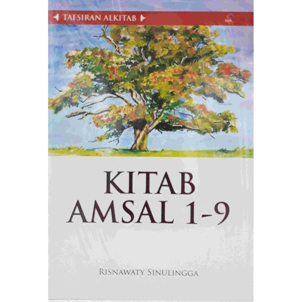 Tafsiaran Alkitab : Kitab Amsal 1-9