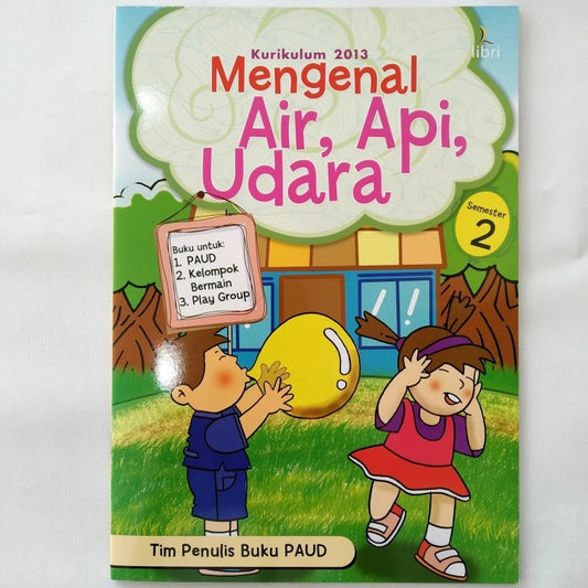 Buku Paud - Mengenal Air, Api, Udara (Semester 2)