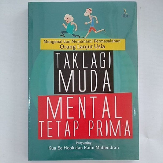 TAK LAGI MUDA MENTAL TETAP PRIMA