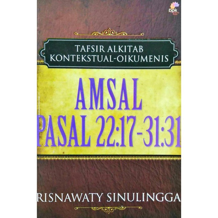 Tafsiran Amsal 22:17 - 31:31