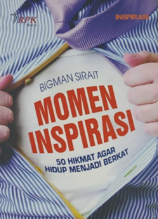 Momen Inspirasi : 50 Hikmat Agar Hidup Menjadi Berkat