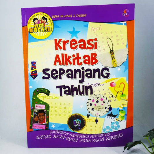 Kreasi Alkitab Sepanjang Tahun - Panduan Berbagai Aktivitas