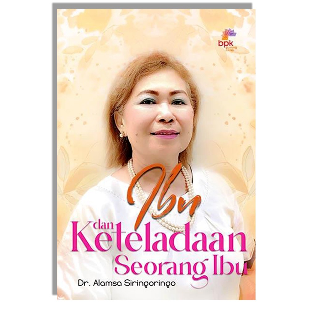 Ibu dan Keteladanan Seorang Ibu