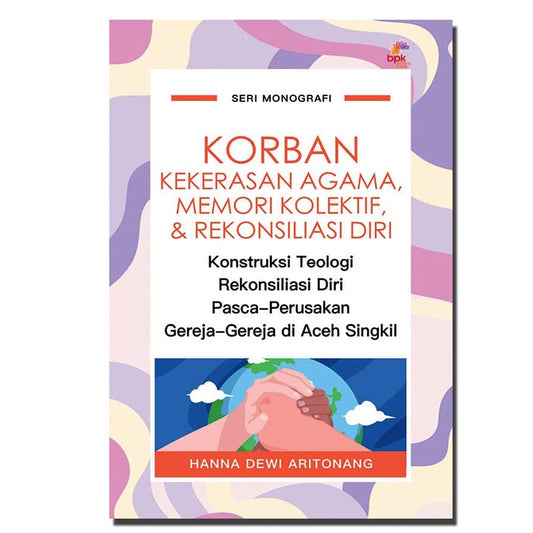 Korban Kekerasan Agama, Memori Kolektif, dan  Rekonsiliasi Diri