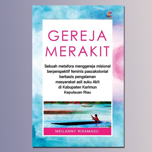 GEREJA MERAKIT : Sebuah Metafora Menggereja Misional Berperspektif Feminis Pascakolonial